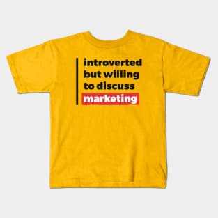 Introverted but willing to discuss marketing (Black & Red Design) Kids T-Shirt